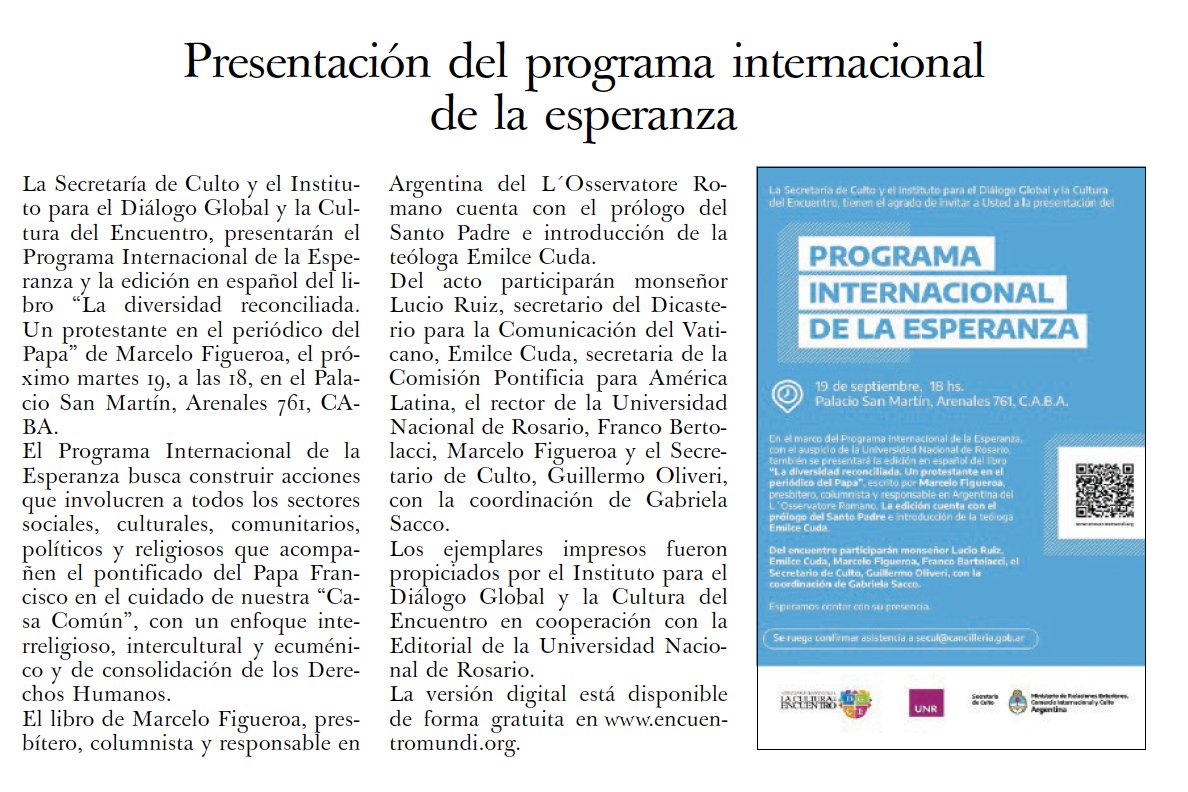 Hoy en la edición de <a href="/oss_romano/">L'Osservatore Romano</a> en español
#ProgramaInternacionaldelaEsperanza y presentación del libro de <a href="/marcebiblia/">Marcelo Figueroa</a> "La Diversidad Reconciliada.Un protestante en el periódico del Papa"
Que se presentará el 19/09 en el Palacio San Martín @CultoARG
#Esperanza #Diálogo