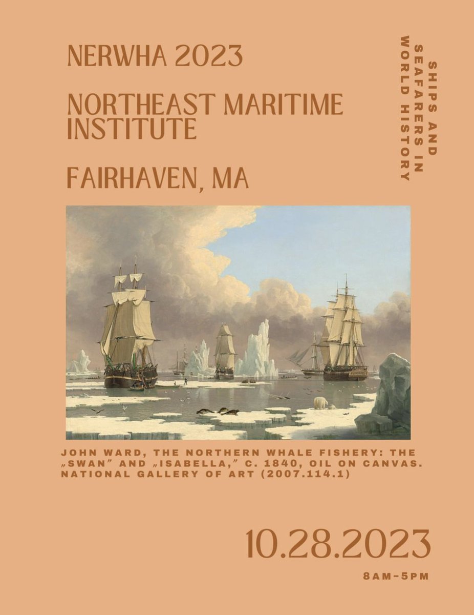 NERWHA (nerwha.org) is holding their Fall Symposium on 10/28/23 in Fairhaven, MA, across the harbor from the historic NB Whaling port &amp; home to Moby Dick. The topic "Ships &amp; Seafarers in World History" fits perfectly.