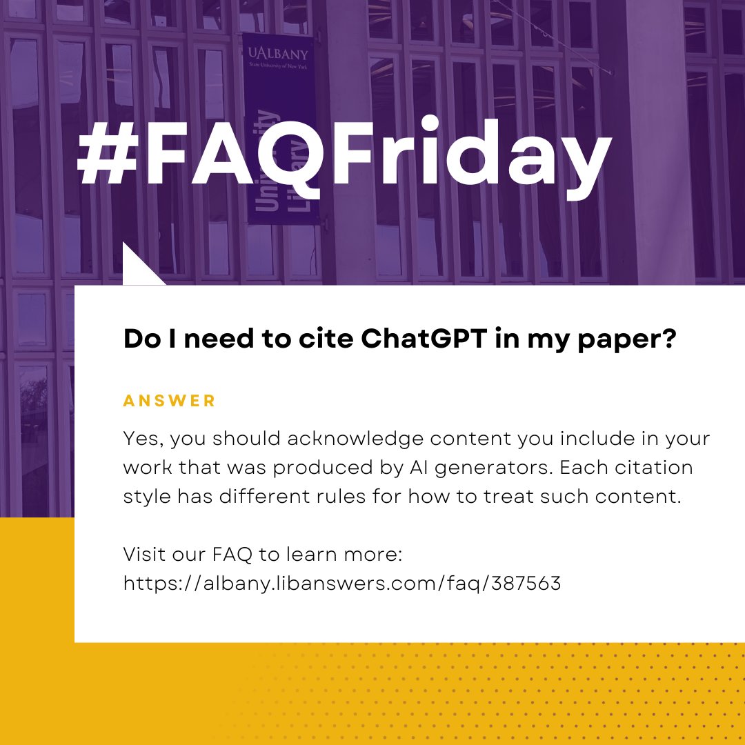 #FAQFriday Q: Do I need to cite ChatGPT in my paper? A: Yes, you should acknowledge content you include in your work that was produced by AI generators. Each citation style has different rules for how to treat such content. Visit the FAQ link in our bio to learn more!