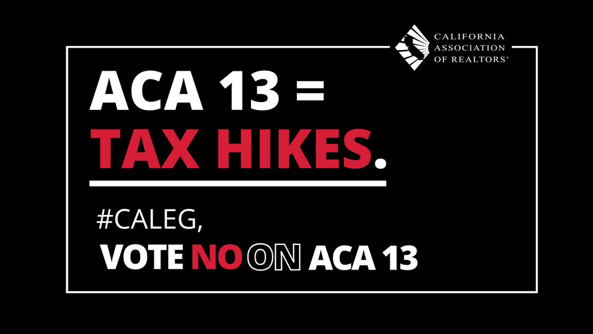 CARgovaffairs's tweet photo. A vote for #ACA13 is a vote for TAX HIKES. #CALeg, vote NO on ACA 13. #ProtectProp13 #NOonACA13 https://t.co/911IzugjkW