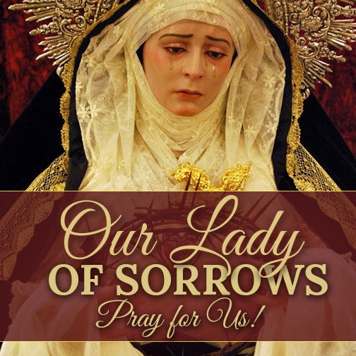 #Catholic #OurLadyofSorrows #FeastDay