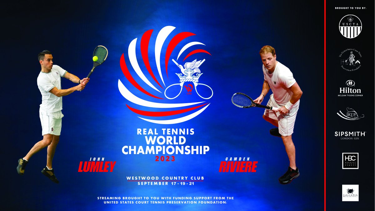 The  2023 Real Tennis World Championship between Camden Riviere and John  Lumley begins Sunday at 2PM!  The match will be a best-of-13 set contest  streamed live on the USCTA YouTube channel free of charge thanks to  funding support from the USCPTF. 2023worldchampionship.com