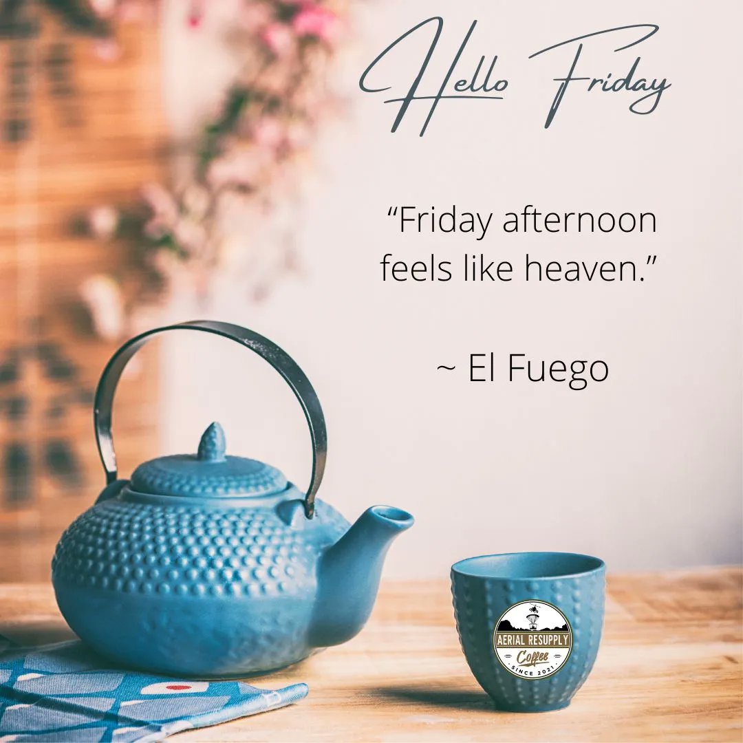 AerialResupply's tweet photo. “Friday afternoon feels like heaven.” ~ El Fuego (especially with coffee, don't you agree?!!)
#Friday #smile #weekend #wedidit #happy #motivated #staycaffeinated #coffee #coffeelovers #military #firstresponders #supportforward #militaryspouses https://t.co/rhyQfX7l3k