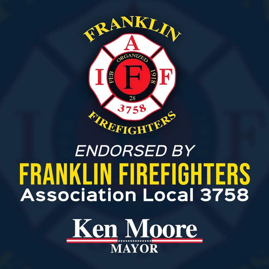 KenMoore4Mayor's tweet image. I could not be more honored to be endorsed by and have the full support of the men and women of Franklin Firefighters Local 3758. These brave individuals wake up every day and go to work to keep our community safe without any regard for themselves. #FranklinFirefighters