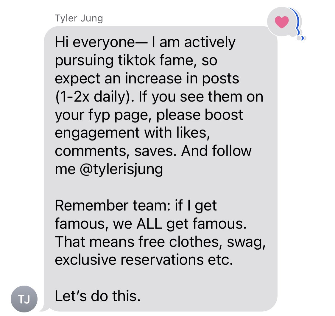 Obsessed with my friend’s announcement to the group chat that he is now “actively pursuing TikTok fame”