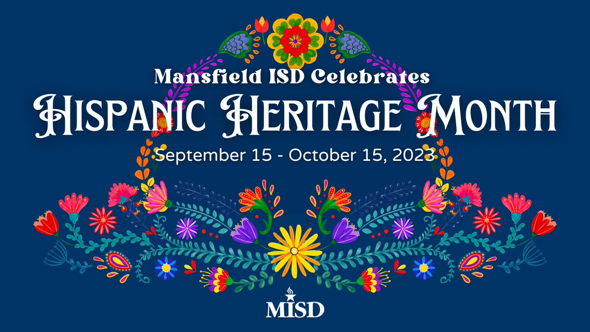 Join Mansfield ISD in celebrating Hispanic Heritage Month beginning today. Campuses throughout the district will be observing the impact and contributions people of Hispanic and Latino cultures have made to the United States through lessons, activities and projects.
