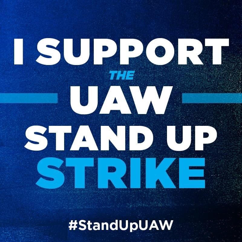 The United Auto Workers have always led the fight for a higher standard of living for all Americans! I proudly stand in solidarity with the UAW as they fight for a more just and equitable standard of living.