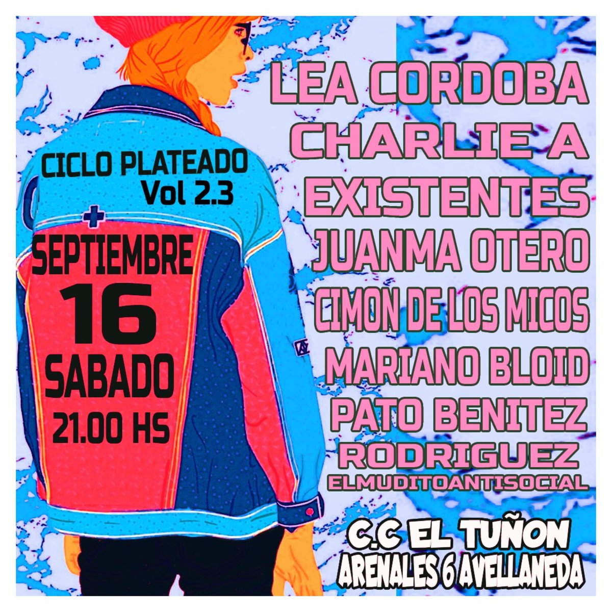 🎼CICLO PLATEADO Vol 2.3🎶

🗓️ Sábado 16 de septiembre.
🕒 21hs.

👉🏽LEA CÓRDOBA
👉🏽CHARLIE A
👉🏽EXISTENTES
👉🏽JUANMA OTERO
👉🏽CIMON DE LOS MICOS
👉🏽MARIANO BLOID
👉🏽PATO BENÍTEZ
👉🏽RODRÍGUEZ
ELMUDITOANTISOCIAL

📍 Centro Cultural #ElTuñón,
Arenales N° 6 / Casi Esq Av. Mitre, AVELLANEDA