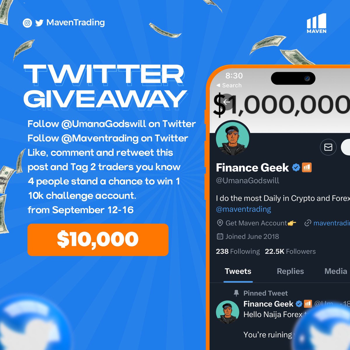 financegeeek's tweet photo. 🔥MAVEN Prop Account Giveaway🔥

I'll be giving away to active Followers 4 X $10,000 Maven Evaluation Accounts

How to win?👇

1. •Follow @Maventrading 
•Follow @UmanaGodswill | follow  @Web3_Dad & @uncommonkvng 

2. Like & Rt this tweet.

3. Tag 2 friends in the comment.

Winners in 48hrs💯