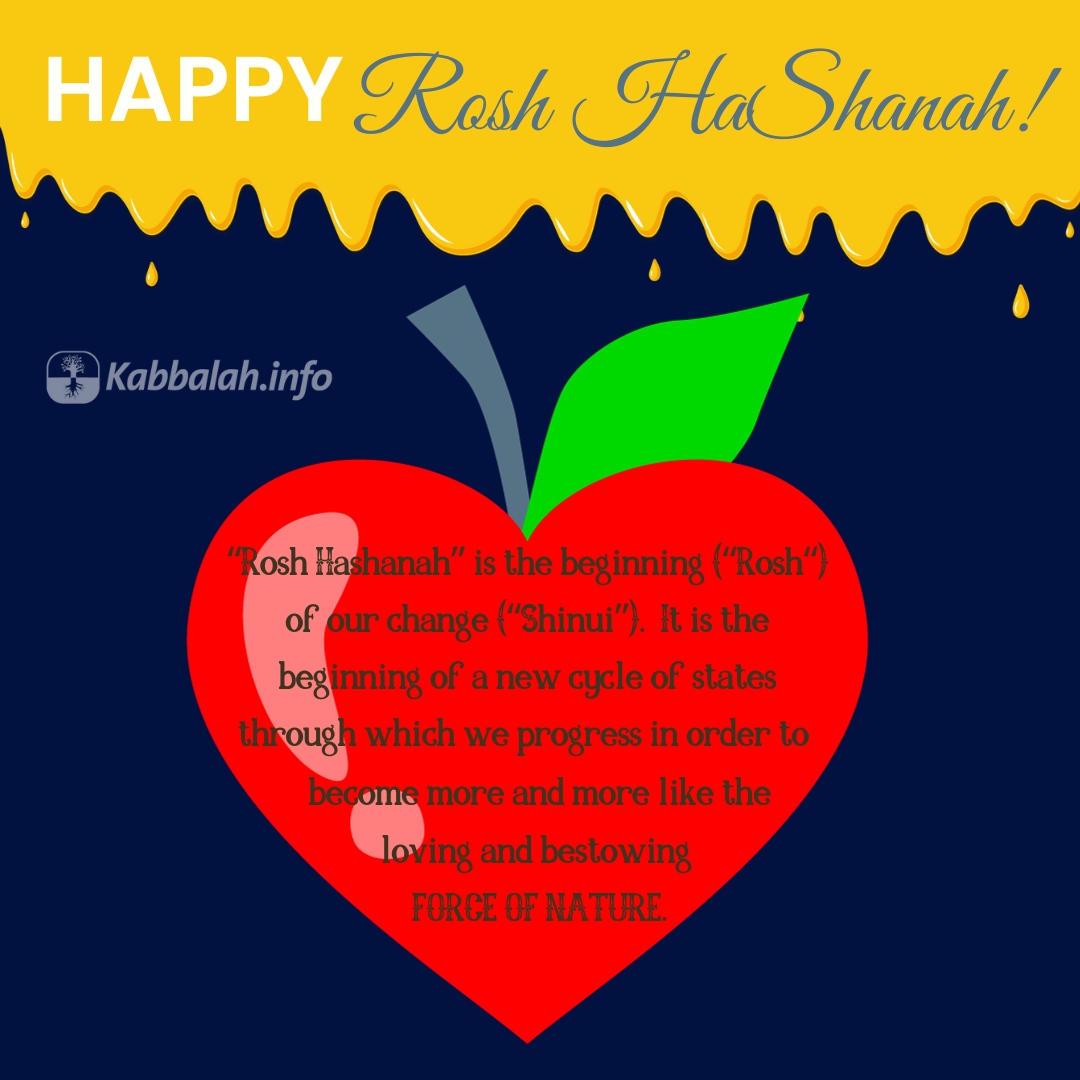 Kabbalahinfo's tweet photo. Rosh Hashanah signifies the beginning of change. It involves undergoing an introspection of our attitude in the previous year in relation to the attitude of bestowal and love that exists among us in our root and goal state—a state of connection.
https://t.co/OsljHZ5SBG https://t.co/g8LHBGAGBN