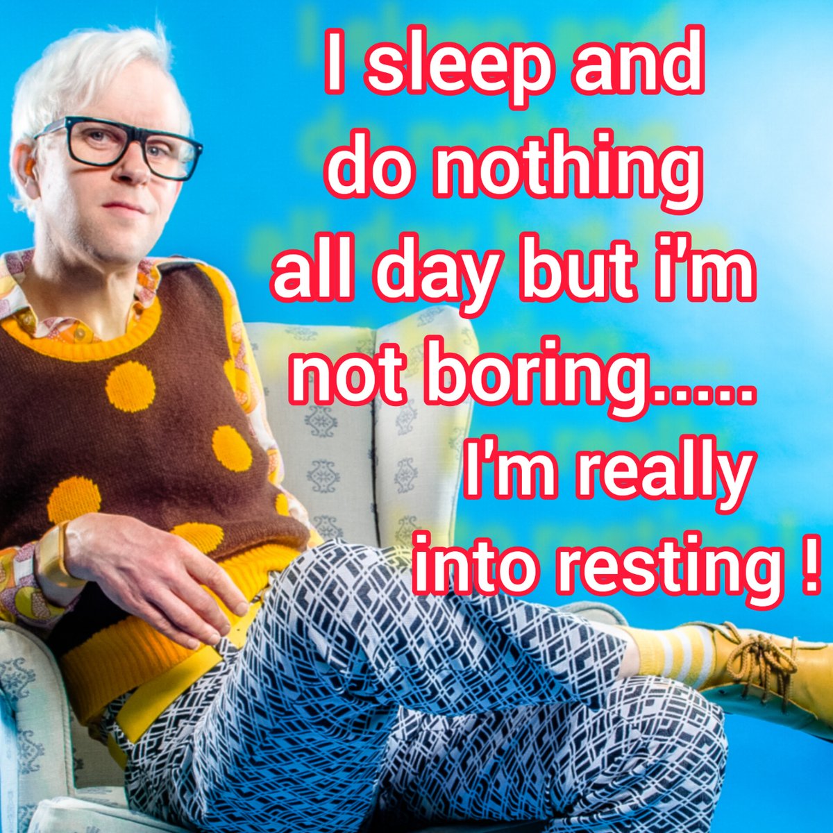 robertwhitejoke's tweet photo. I sleep and do nothing all day, but i'm not boring.....
#musicalcomedianbgt #bgt2018 #comedysong #GayComedian #MusicalComedy #LGBTQComedy #ComedyMusician #FunnySongs #QueerHumor #LaughOutLoud #ComicalTunes #ProudAndFunny https://t.co/d2qxQNl5pt