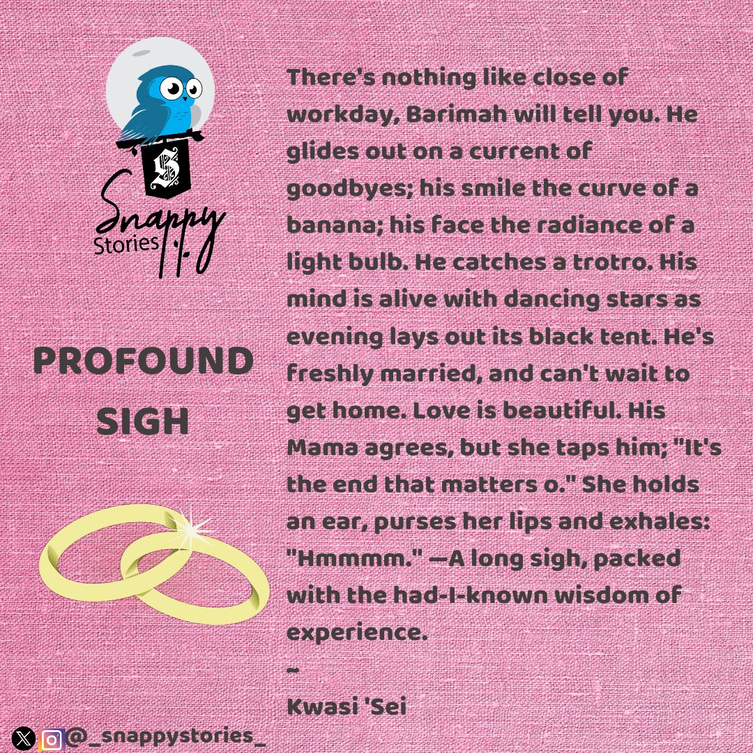 Pay attention to Mama's long sigh please. #snappystories #wtitersoftwitter #writersofcolor #writersofafrica #fridayreads #love #marriage #wisdom #wordsofwisdom #bachelor #husband #experience #WritingCommunity #writersoftwitter