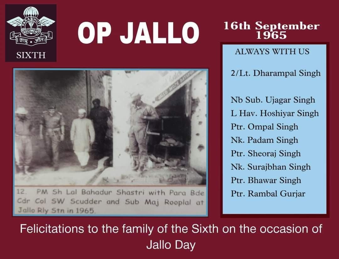 16Sep1965, 6Para put in a attack on Jallo Rly Bridge as the Right leading Bn in a 2Bn attack by 50(indep)Para Bde.The 2&1/2 yr old bn partnered the venerable 2Para(Maratha), in the attack in Lahore Sector.