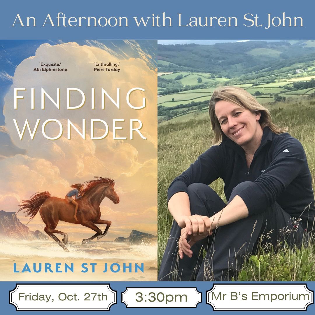 We are so excited to have the first event of its kind in the shop - a Half Term Afternoon with horse-loving, adventure-going Lauren St John! 
Join us on Friday Oct 27th at 3:30pm in the kids room for a talk, Q&amp;A and signing to celebrate Lauren’s new kids book ‘Finding Wonder’