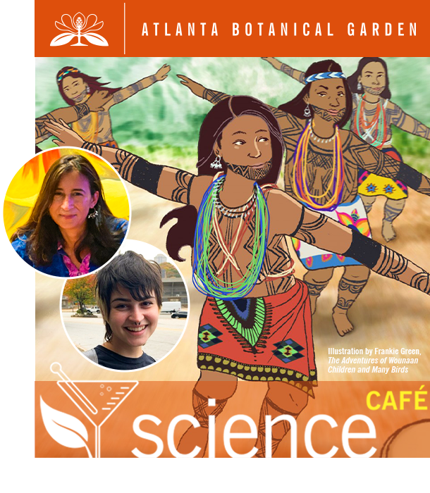 Sci4GA's tweet image. Next Thursday, 6 PM: our Director of Communications, Frankie Green, is co-presenting with Julie Velásquez-Runk @ the Atlanta Botanical Garden Science Cafe around an ethno-environmental illustrated storybook aimed at raising awareness of Indigenous Wounaan lifeway and land rights.