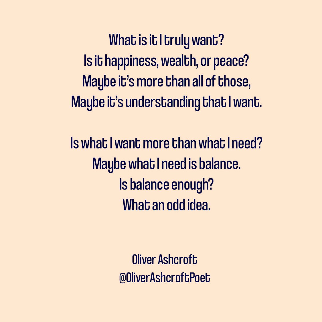 Maybe this doesn’t make sense but this came into my head in a single moment so I needed to write it down.

#moment #onemoment #poem #poetry #thoughtprovoking #thoughtoftheday #thought #want #need #whatdoyouwant #life #desire #wealth #peace #happiness