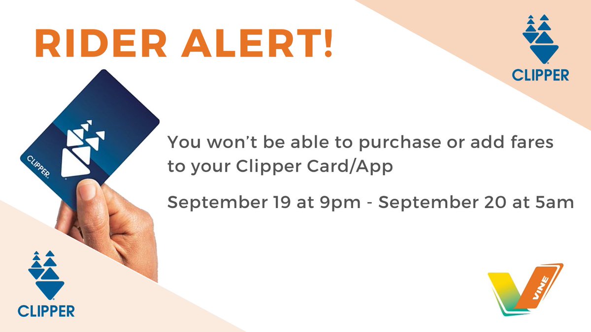 Vine Transit Napa (@vinetransit) on Twitter photo Attention <a href="/BayAreaClipper/">Bay Area Clipper</a> users!
From Sept 19 9pm-Sept 20 5am, you won't be able to buy Clipper cards or add value through their website, app, Apple and Google wallets, or at retailers. You can still pay fares with plastic or mobile cards and use ticket machines to add value. Attention <a href="/BayAreaClipper/">Bay Area Clipper</a> users!
From Sept 19 9pm-Sept 20 5am, you won't be able to buy Clipper cards or add value through their website, app, Apple and Google wallets, or at retailers. You can still pay fares with plastic or mobile cards and use ticket machines to add value.