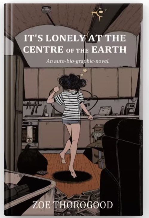 pattonoswalt's tweet photo. I know I’m late to this party but I just picked up @zoethorogood’s graphic novel memoir IT’S LONELY AT THE CENTER OF THE EARTH and read it in one sitting. Blew my eyes and brains back into my skull. Go read this masterpiece AT ONCE. https://t.co/V0ZT2JzZXR