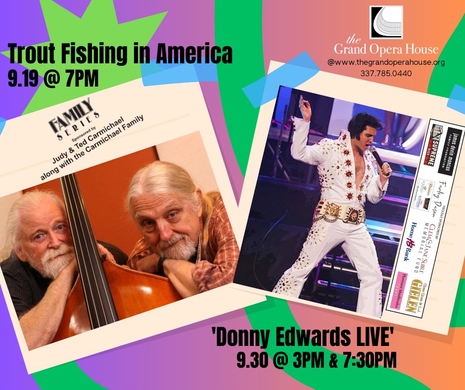 CrowleyOpera's tweet photo. GOHS has some really great performances coming your way this fall.  Starting next week with @troutfisinginamerica and closing out September with the ultimate Elivis Presley tribute show featuring THE @donnyedwards.  https://t.co/IRRRoifwh0 for tickets. https://t.co/ZPpKwqK3eP