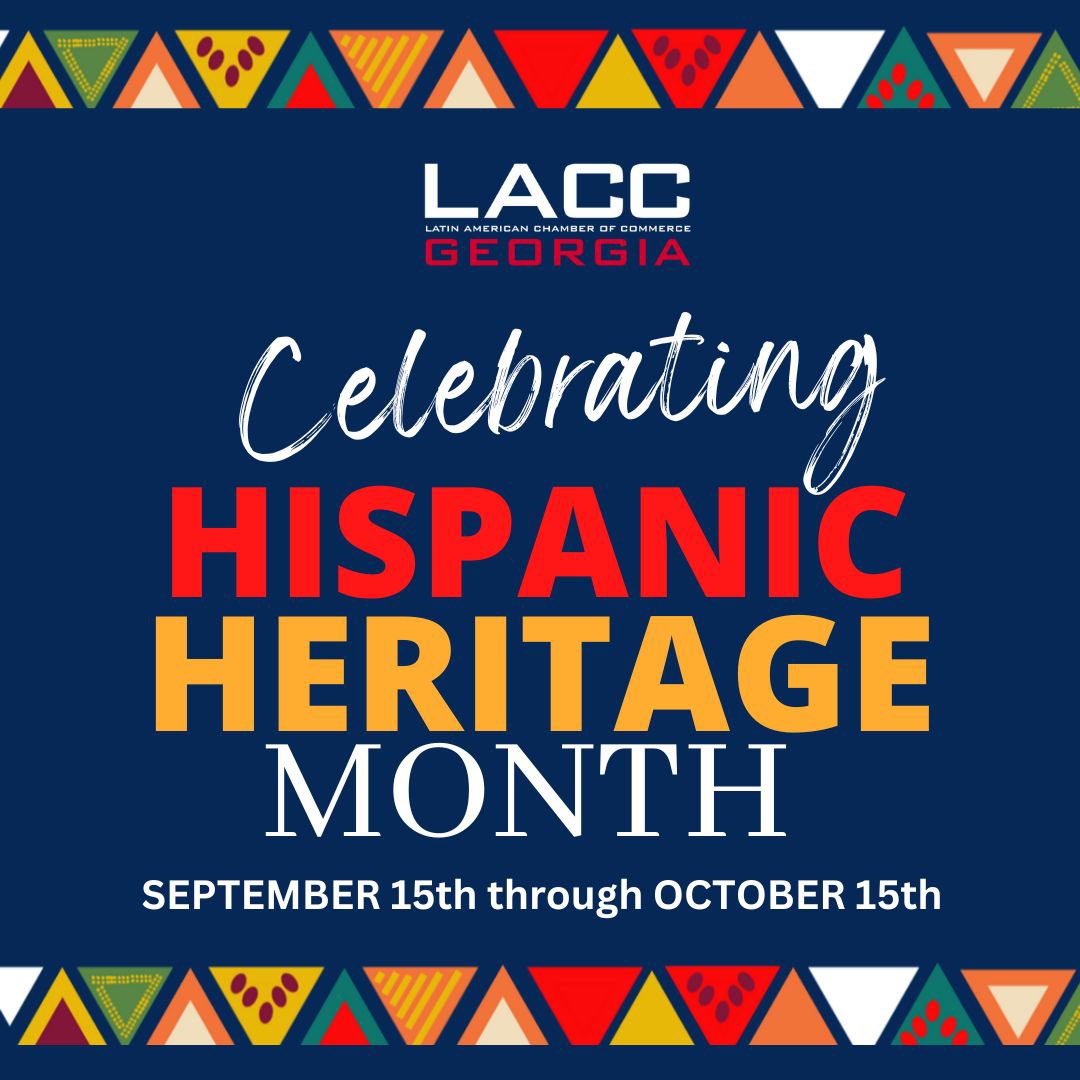 LACCGeorgia's tweet photo. Happy Hispanic Heritage Month! 🎉Join us during this month to celebrate and recognize the achievements and the many contributions, diverse cultures and extensive history of the Latino American leaders and community. 🎉 https://t.co/BitOw8mE1G