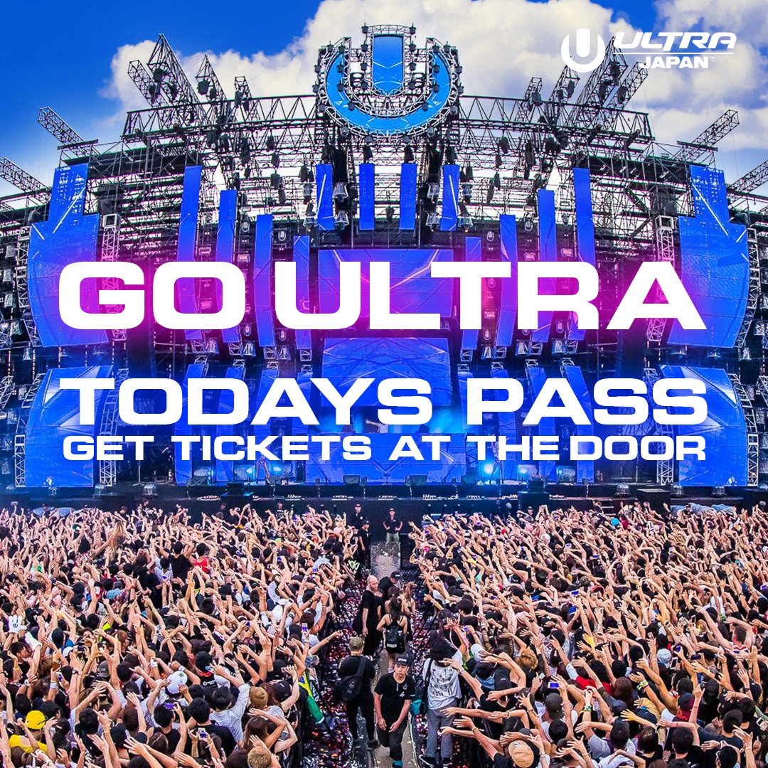 ULTRA JAPAN 2023当日券発売中🎫 チケットのお買い求めはTokyo Odaiba
