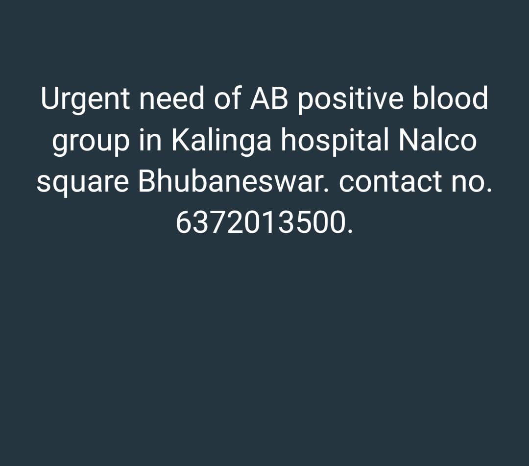 Biswajit (@biswajit_sci) on Twitter photo Patient name:Brahmananda Das
Attendant: Susmita Das
Age: 59
Balasore
Case: Accident case
Blood group: AB+
Units required: 4
Hospital: Kalinga hospital, nalco nagar
Please save hime 🙏
It's an accident case .
It's highly urgent 🙏
Contact -6372013500
<a href="/DONATEBLOOD8/">DONATE BLOOD(ଓଡିଶା)🚨</a> Patient name:Brahmananda Das
Attendant: Susmita Das
Age: 59
Balasore
Case: Accident case
Blood group: AB+
Units required: 4
Hospital: Kalinga hospital, nalco nagar
Please save hime 🙏
It's an accident case .
It's highly urgent 🙏
Contact -6372013500
<a href="/DONATEBLOOD8/">DONATE BLOOD(ଓଡିଶା)🚨</a>