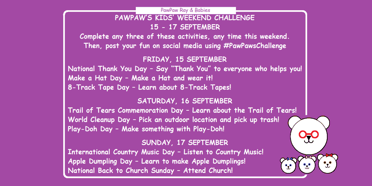 pawpaw_ray's tweet photo. 🐻PawPaw's Kids Weekend Challenge🐻
15 - 17 September
Fun family ideas!

⭐️Try any 3 activities, anytime this weekend⭐️
Then, post about your fun using #PawPawsChallenge

(Alternative to dangerous social media challenges)
#Fun #Kids #ParentingTips #Parenting #HomeSchool https://t.co/FF7YYw8Hca