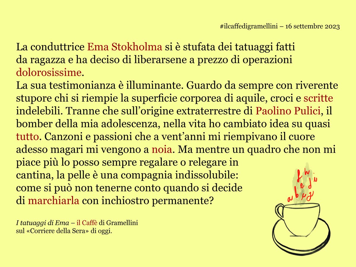 «I tatuaggi di Ema»: #ilcaffedigramellini sul @Corriere di #sabato #16settembre.
corriere.it/caffe-gramelli…