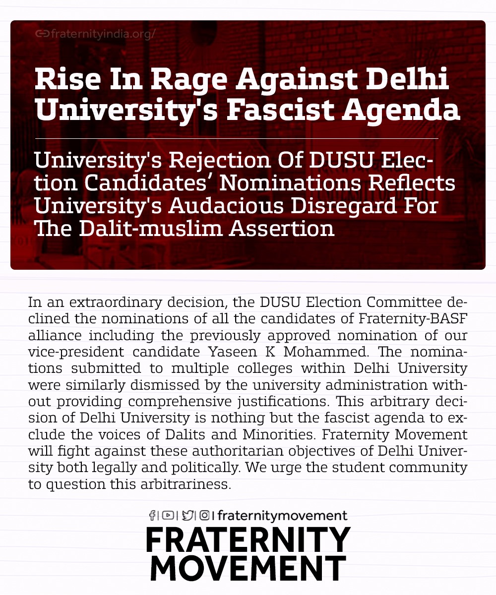 In an extraordinary decision, the DUSU Election Committee declined the nominations of all the candidates of Fraternity-BASF alliance. We will fight against these authoritarian objectives ofDU both legally and politically.We urge the studentcommunity to question this arbitrariness