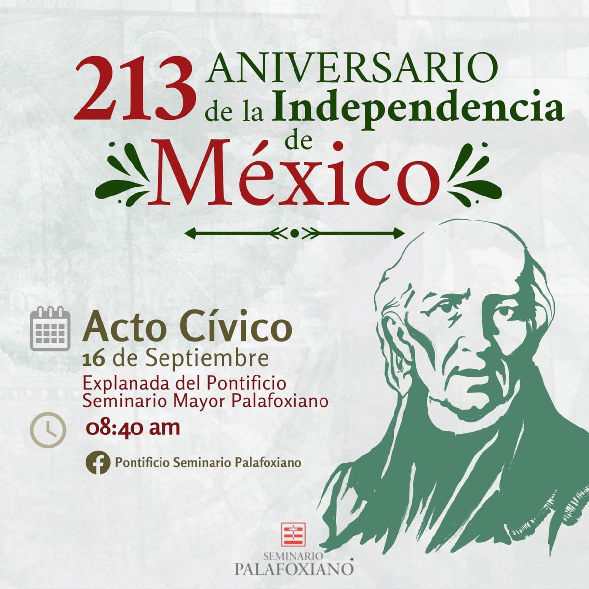 Por el 213º Aniversario de la Independencia de México, se llevará acabo nuestro Acto Cívico a las 8:40 am. 

#actocivico 
#seminariopalafoxiano