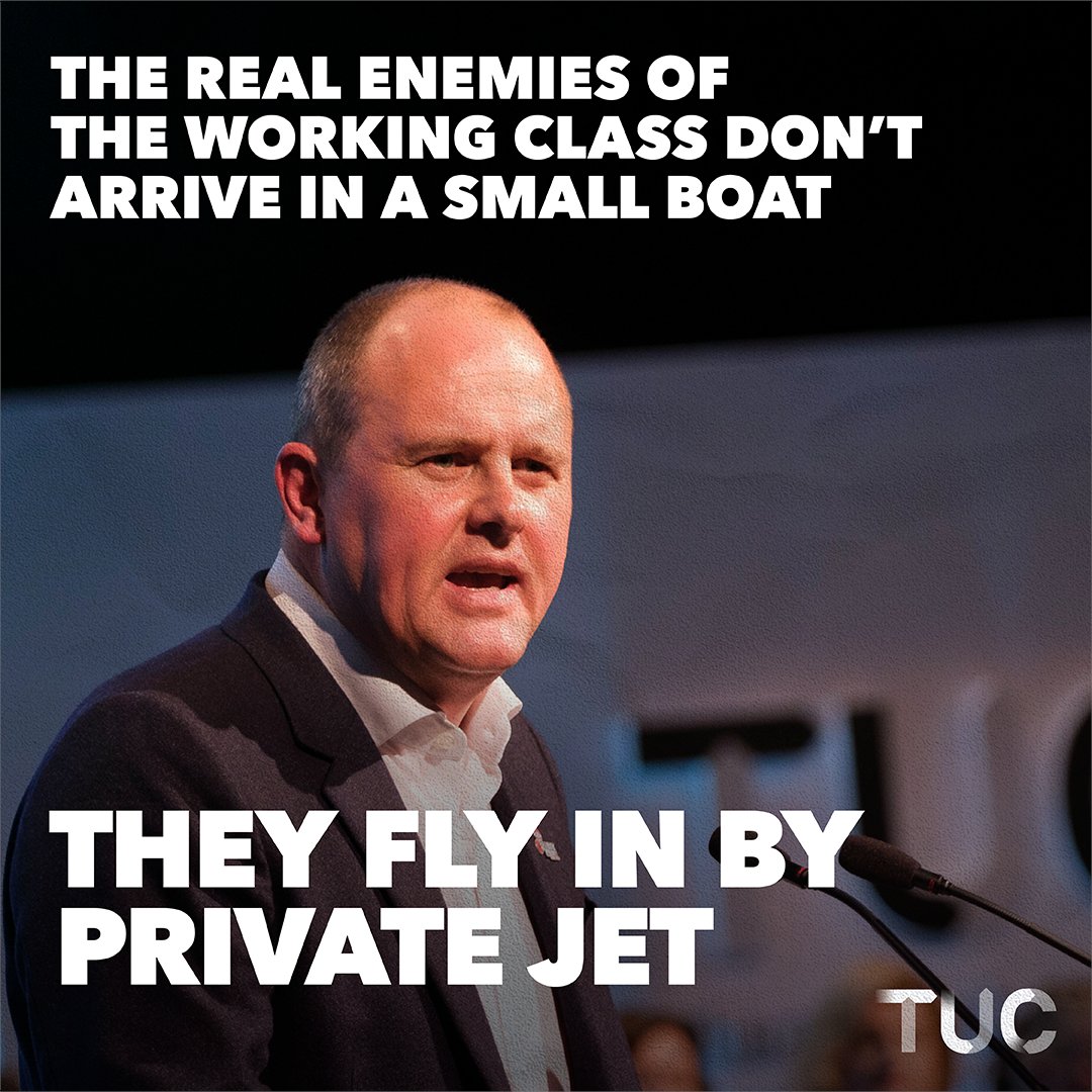 »Die wahren Feinde der Arbeiter:innenklasse kommen nicht in kleinen Booten, sie fliegen mit einem Privatjet« Paul Nowak, Generalsekretär des britischen Gewerkschaftsbundes (TUC), Rede am TUC-Kongress, 11.9.2023