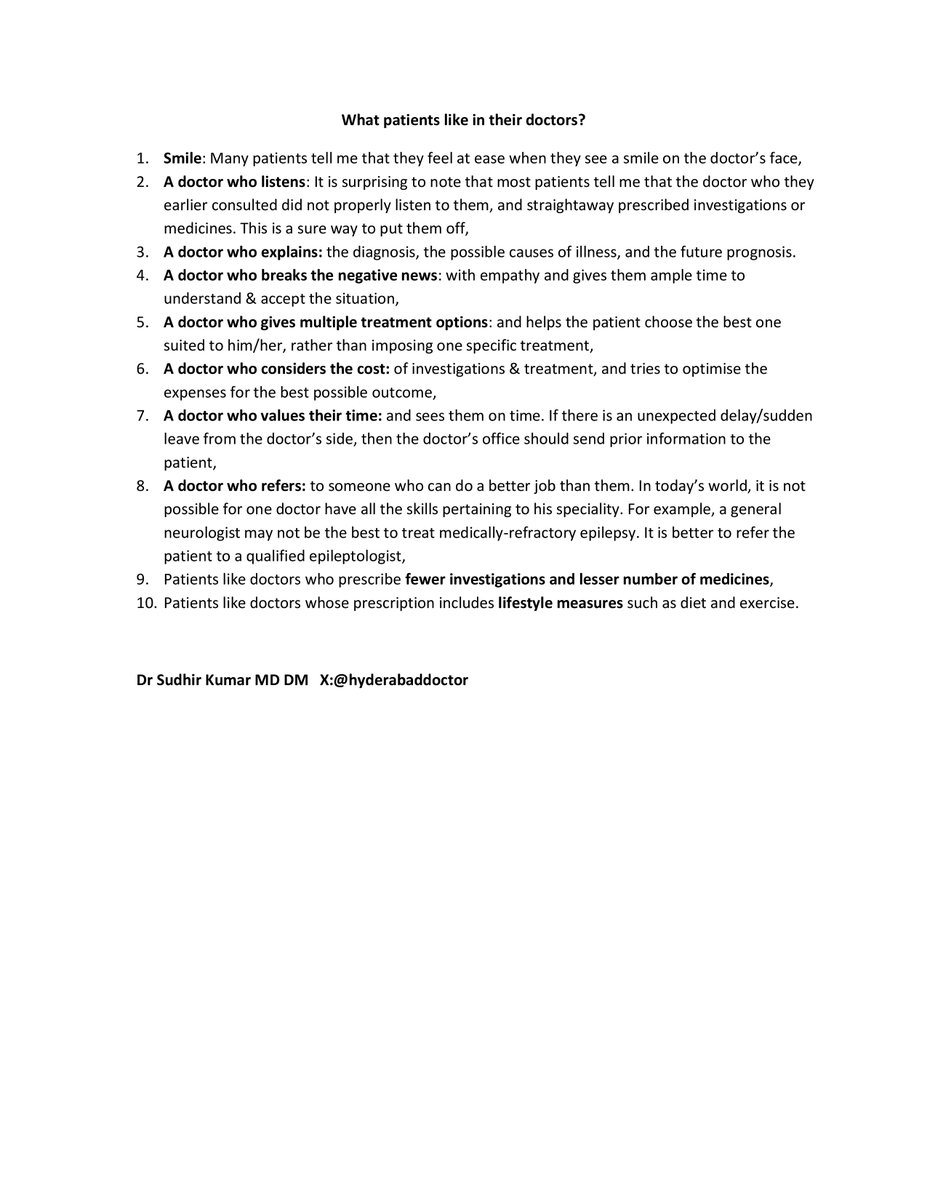 What patients like in their doctors? 1. Smile: Many patients tell me that they feel at ease when they see a smile on the doctor’s face, 2. A doctor who listens: It is surprising to note that most patients tell me that the doctor who they earlier consulted did not properly listen…