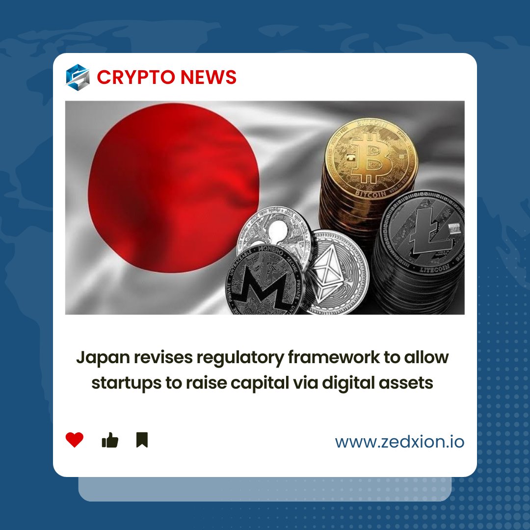 Japan revises regulatory framework to allow startups to raise capital via  digital assets🇯🇵 #Zedcex #ZedcexExchange #banks #crypto #BTC #Bitcoin  #blockchain #web3