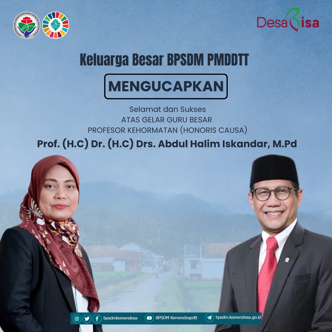 Keluarga Besar BPSDM PMDDTT Mengucapkan Selamat dan Sukses atas Gelar Guru Besar Profesor Kehormatan Prof. (H.C). Dr. (H.C) Drs. Abdul Halim Iskandar, M.Pd. 

#kemendesapdtt 
#desabisa 
#sdgsdesa 
#bpsdmkemendesapdtt 
#bpsdmbisa