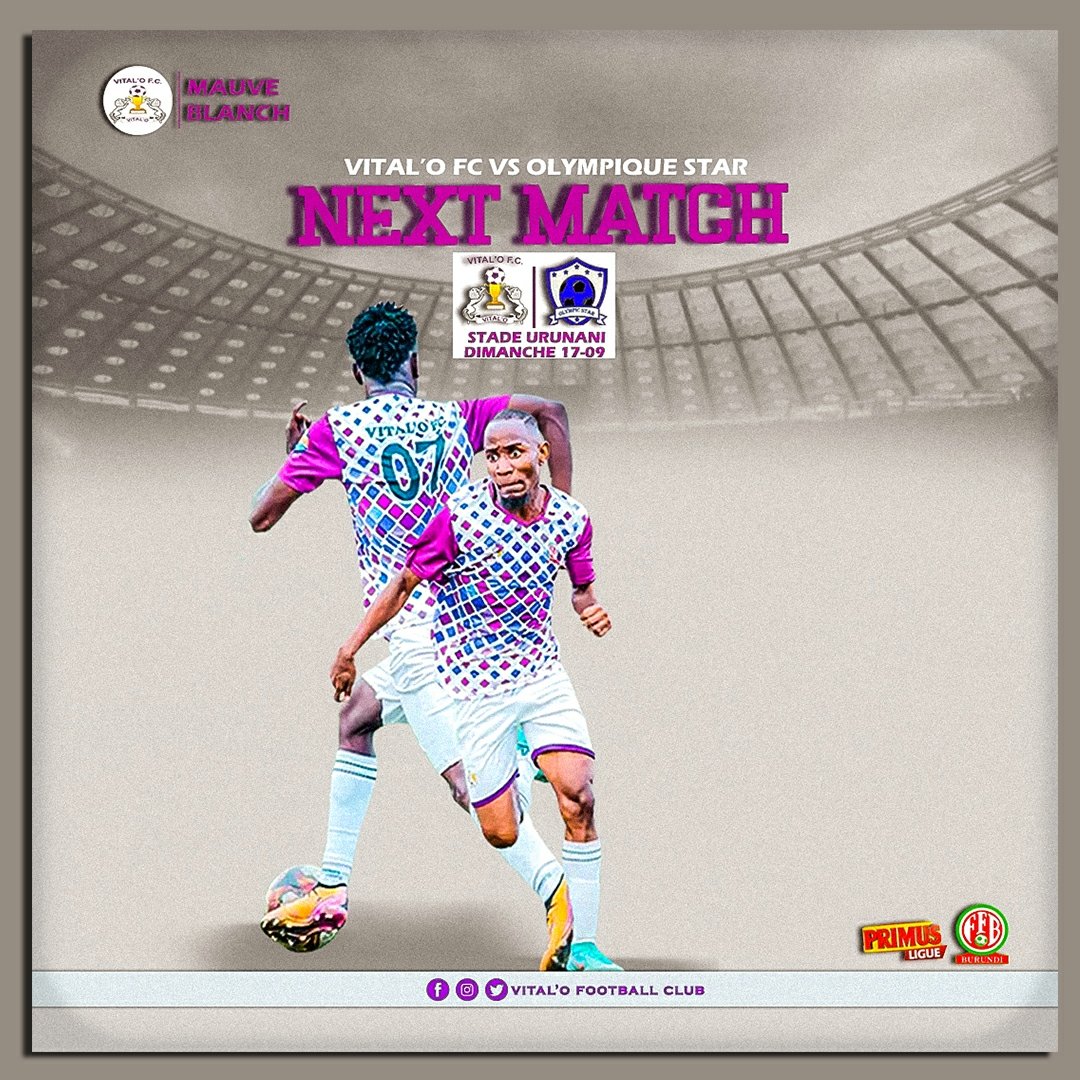 🟪NEXT MATCH ⬜️

VITAL’O FC vs OLYMPIQUES STAR

🗓️ : Le 17/09/2023
📍: Province Cibitoke 
🏟️: Stade Urunani 
⌚️: 15h30 

#primusleague #burundi #vitalofc