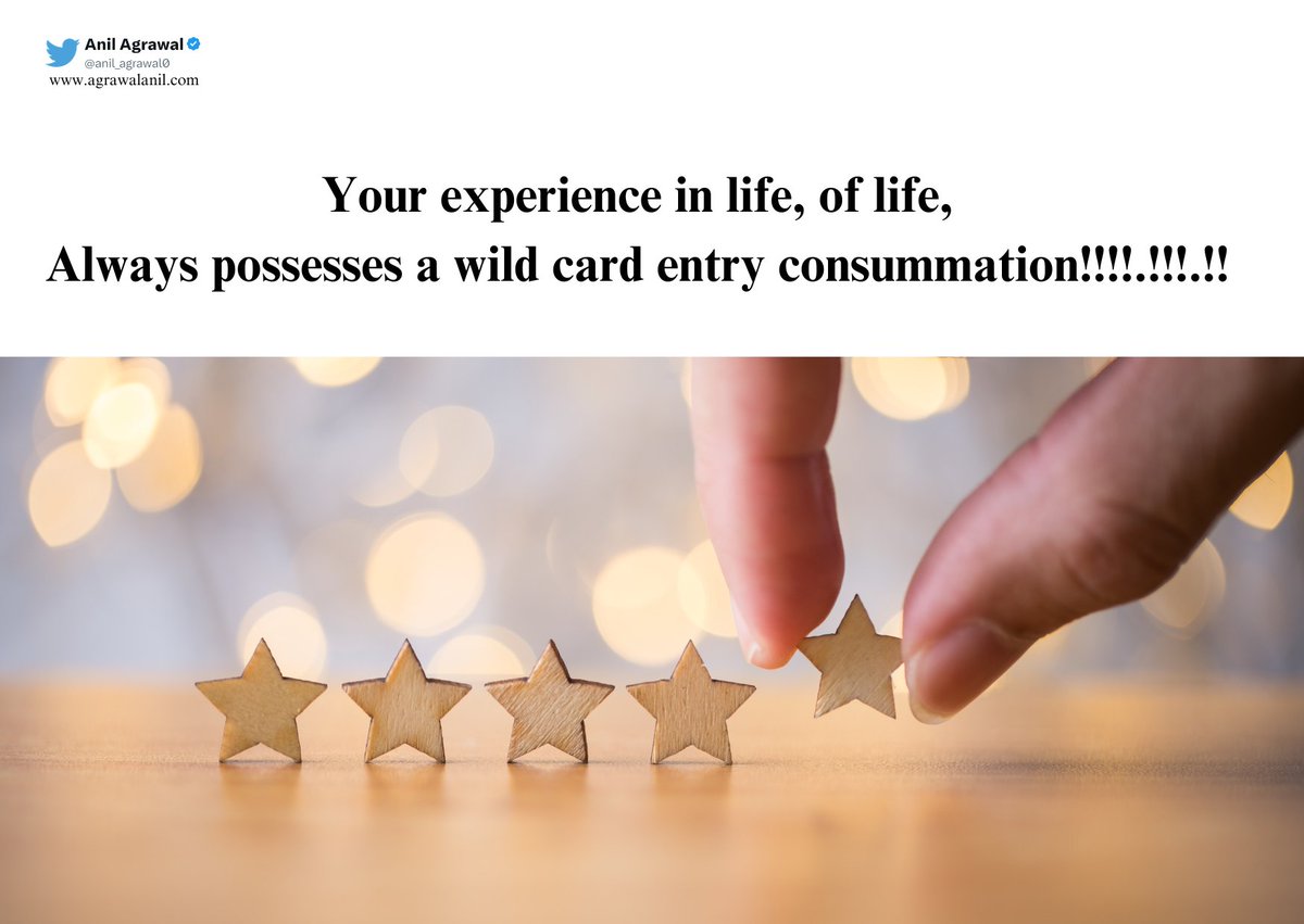 anil_agrawal0's tweet image. Your #experience in #life, of life, Always #possesses a #wild #card #entry #consummation!!!!.!!!.!!