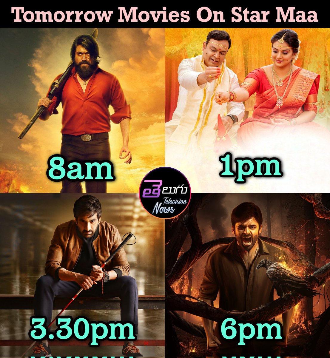 Tomorrow Movies On #StarMaa 

8am:- #KGF
1pm:- #MalliPelli
3.30pm:- #RajaTheGreat
6pm:- #Virupaksha

#YashBOSS #Yash #SrinidhiShetty #Naresh #PavitraLokesh #RaviTeja #Mehreen #SaiDharamTej #SamyukthaMenon