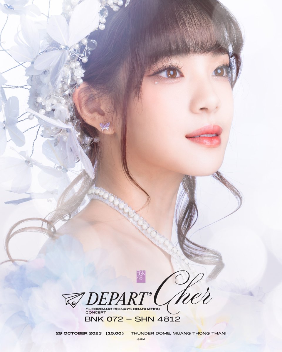 [🤍🛫] #BNK48_DepartCHER

✈️ BNK 072 ➡️ SHN 4812

「𝑫𝑬𝑷𝑨𝑹𝑻’𝑪𝑯𝑬𝑹」
– Cherprang BNK48’s Graduation Concert –

DATE : 29 OCT 2023
TIME : 15:00
VENUE : Thunder Dome, Muang Thong Thani

TICKET SALE : 7 OCT 2023

#CherprangGraduationConcert
#CherprangBNK48
#BNK48