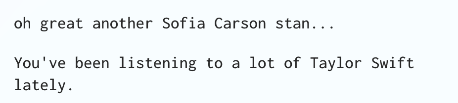 literally my music taste in 2 sentences Sofia Carson and Taylor Swift 🥰🥰