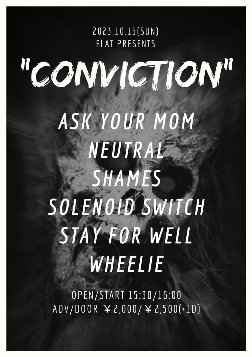 Nishiogi_FLAT's tweet image. 【🔥🔥🔥NEW  EVENT🔥🔥🔥】
10/15(日)
西荻窪FLAT
FLAT presents "CONVICTION"
ADV/DOOR ￥2,000/￥2,500(+1drink)
OPEN/START 15:30/16:00

🎸SHAMES(甲府)
🎸NEUTRAL(甲府)
🎸Solenoid Switch
🎸STAY FOR WELL
🎸Ask Your Mom
🎸WHEELIE

予約
確バンドへ📩