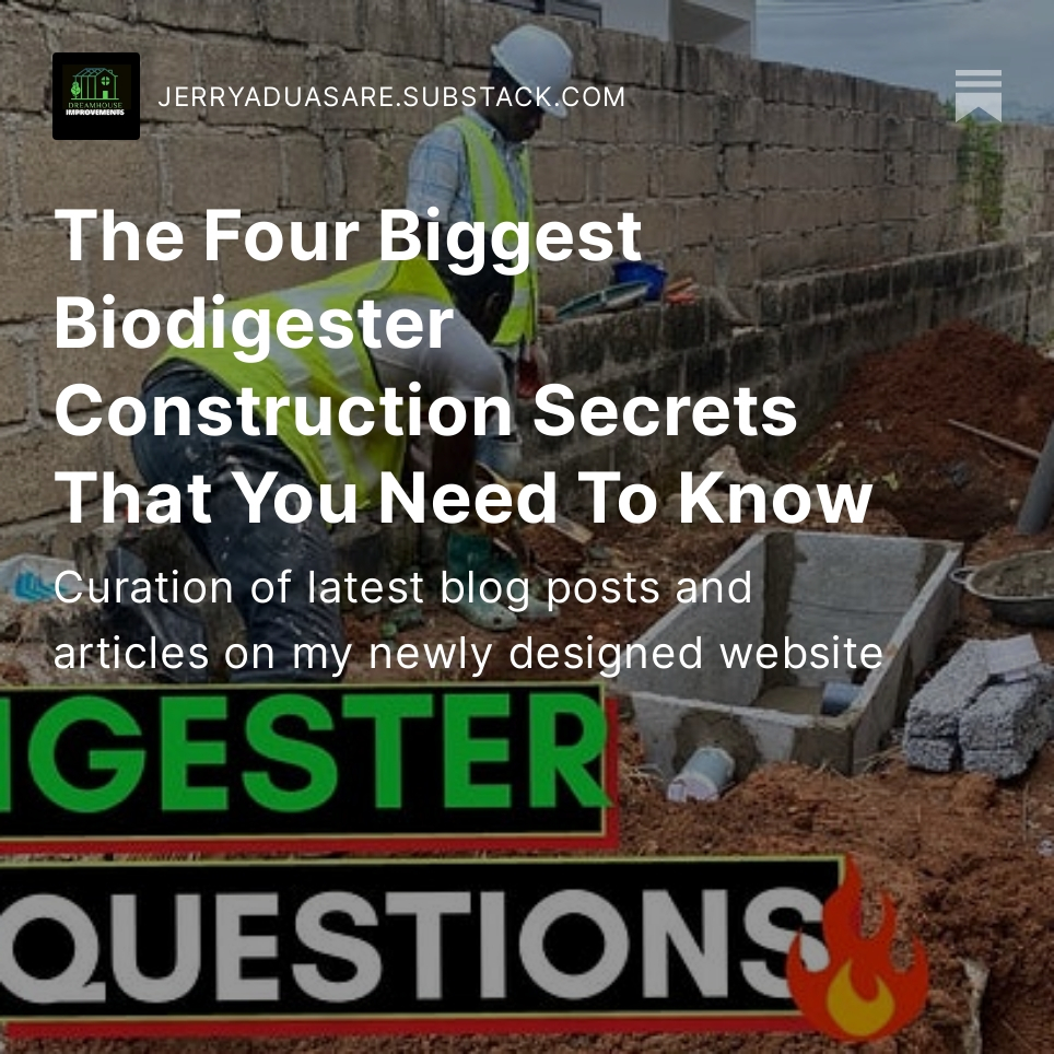 DreamLandDigest's tweet photo. The Four Biggest Biodigester Construction Secrets That You Need To Know, by @JerryAduAsare https://t.co/Tln0vKZgF1 https://t.co/IArq22by2N