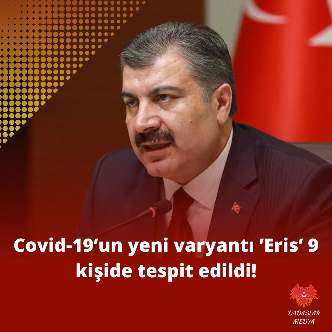 dadaslarmedya's tweet photo. Sağlık Bakanı Fahrettin Koca, sosyal medya hesabından yaptığı paylaşımda, “Hasta etme gücünün (virülansının) düşüklüğünü bildiğimiz Eris varyantı referans laboratuvarımızda yapılan incelemede Türkiye'de 9 kişide görüldü. 

#kapanma #COVID19  #erisvaryantı  Kovid-19 https://t.co/eBfJ3wZlek
