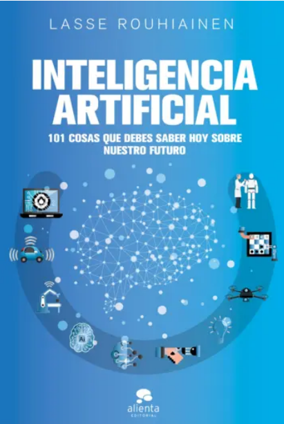 Finalmente terminé 'Inteligencia Artificial' de @lasseweb20:
🖱 Innovaciones tecnológicas
⏳ Desafíos éticos
⏱ Futuro de la IA
¡Recomendado por su claridad y facilidad de lectura!  -->  planetadelibros.com/libro-intelige…  
#InteligenciaArtificial #LasseRouhiainen #Recomendado