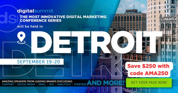 Join us next week, September 19-20, for Digital Summit Detroit! 30+ essential sessions and Masterclasses with the latest marketing tactics  from industry experts! digitalsummit.com/conferences/de…… #DigitalSummit Save $250 with code AMA250