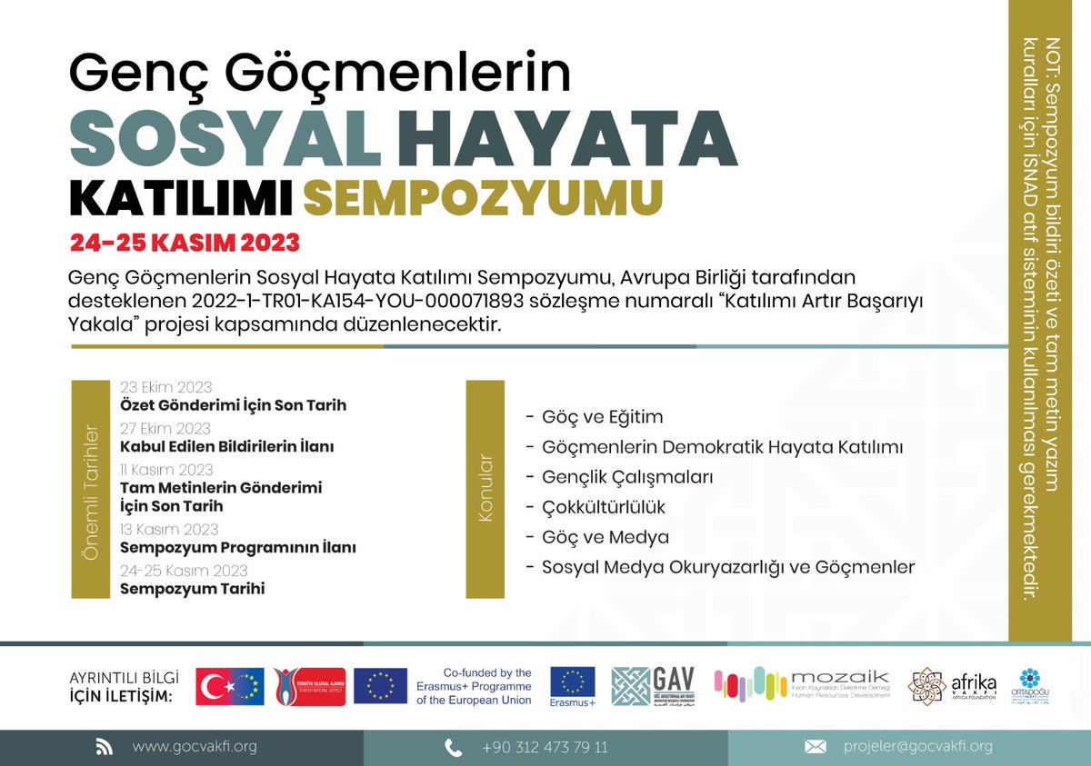 "Katılımı Artır Başarıyı Yakala" projesi kapsamında düzenlenecek olan genç göçmenlerin sosyal hayata katılımı sempozyumuna bildirilerinizi bekliyoruz.

Detaylı Bilgi İçin: gocvakfi.org/genc-gocmenler…

<a href="/ABBaskanligi/">T.C. Dışişleri Bakanlığı Avrupa Birliği Başkanlığı</a> <a href="/ulusalajans/">Türkiye Ulusal Ajansı 🇹🇷 Turkish NA</a> <a href="/Goc_Vakfi/">Göç Araştırmaları Vakfı</a> <a href="/afrikavakfi/">Afrika Vakfı</a> <a href="/OrtadoguVakfi/">Ortadoğu Vakfı</a> #mozaikderneği