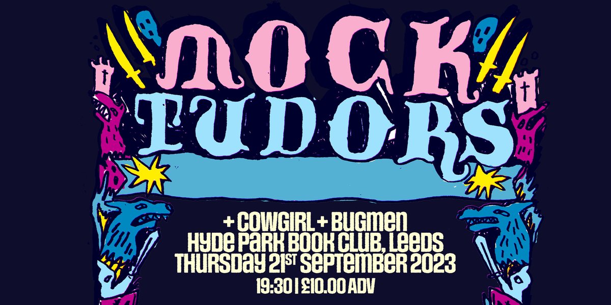 SUPPORTS ANNOUNCED! ⚡ Both @cowgirlband & Bugmen will be joining @mocktudors live at @HPBCLeeds on Thursday.🤠 If you haven't yet, make sure to grab a ticket below- this will be a good 'un! 👇 ➡️️ bit.ly/MockTudors-Lds