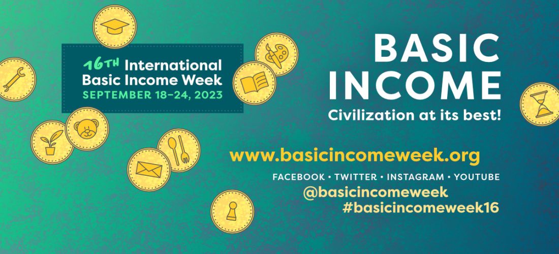 Del 18 al 24 de setiembre 2023 se llevará a cabo la 16° Semana Internacional en favor de una renta básica o ingreso ciudadano.  Distintos eventos en diversos países buscan promover la propuesta. <a href="/basicincomeweek/">UBI week</a> 
basicincomeweek.org