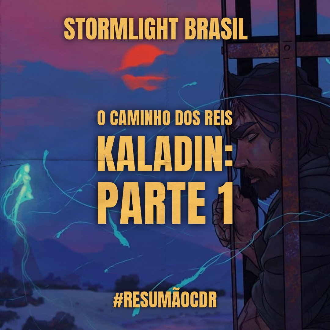 O CAMINHO DOS REIS (Brandon Sanderson), The Stormlight Archive - Livro 1