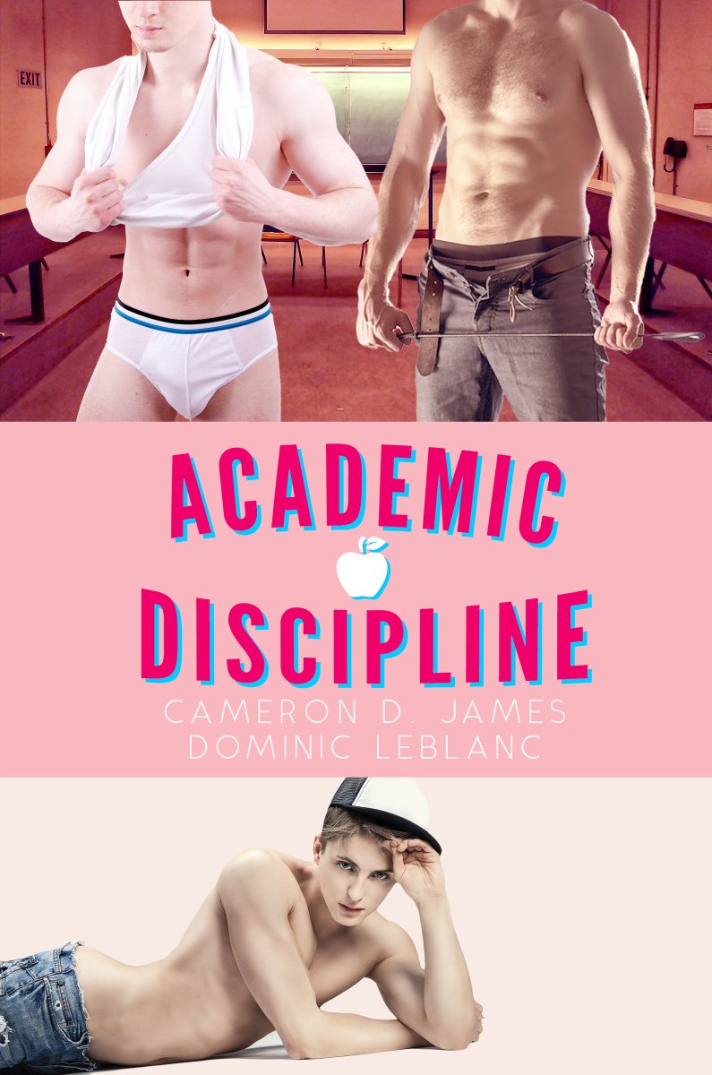 Three dirty novellas of naughty young men getting disciplined by their strict teachers in one kinky bundle. Spanking, chastity, toys, bathhouses... this book has all your kinks in one place! camerondjames.com/books/Academic… #gaybdsm #gayerotica
