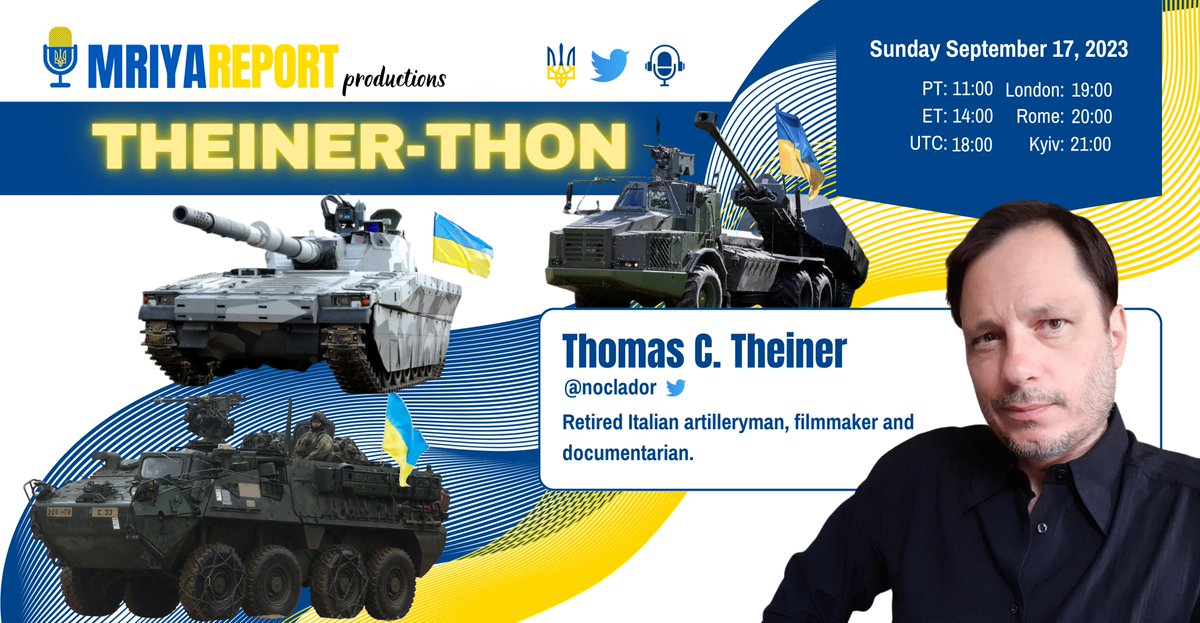 MriyaReport's tweet photo. 🇺🇦 THEINER-THON 🇺🇦

Please join us Sunday, September 17, for another Theiner-Thon with Thomas C. Theiner! @noclador

Are you ready for another long night on all things..
💥artillery,
💥combined arms warfare,
💥what Ukrainians need,
💥and what all Russians are doing wrong?

Then set your reminder & come join us!🎙️

1100 PT / 1400 ET / 1800 UTC / 1900 London / 2000 Rome / 2100 Kyiv

#TheinerThon #MriyaReport #Ukraine